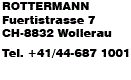 ROTTERMANN AG, CH-8832 Wollerau, Switzerland